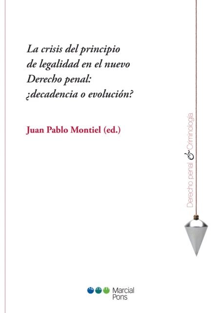 Juan Pablo Montiel - La crisis del principio de legalidad en el nuevo Derecho penal, E-bok