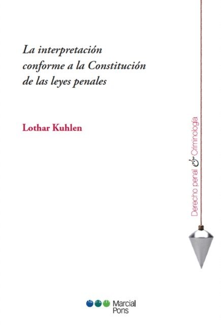 Lothar Kuhlen - La interpretación conforme a la Constitución de las leyes penales, E-bok