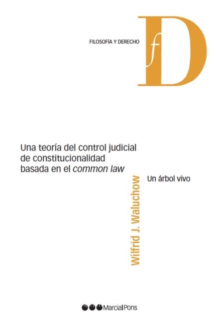 Wil Waluchow - Una teoría del control judicial de constitucionalidad basada en el 'common law', E-bok