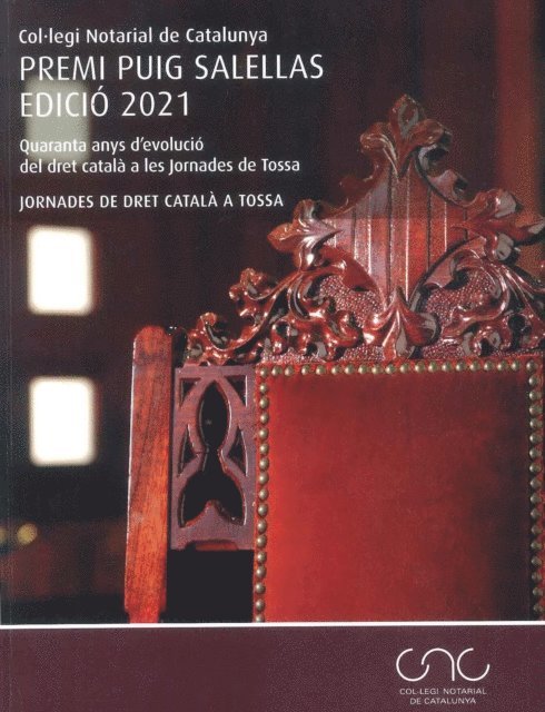 Josep-Delfi Guardia, Anna Casanovas, Lluis Puig i Ferriol, Josep Ferrer i Riba, Cristina Gonzalez Beilfuss, Joan Egea Fernandez, Angel Serrano de Nicolas, per Juan Jose Lopez, Francisco Rivero, Encarna Roca, Juan Antonio Xiol Rios, Josep Maria Puig Salellas, Miquel Martin-Casals - Quaranta anys d'evolució del dret català a les Jornades de Tosse. Premi Puig Salellas 2021, E-bok