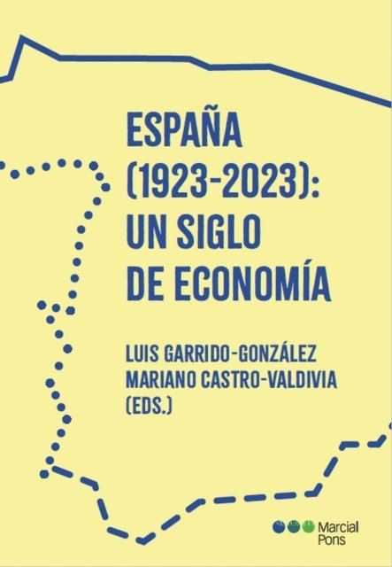 Mariano Castro-Valdivia, J Luis Garrido Gonzalez - España (1923-2023): un siglo de economía, E-bok
