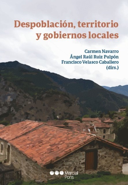 Francisco Velasco Caballero, Angel Raul Ruiz Pulpon, Carmen Navarro - Despoblación, territorio y gobiernos locales, E-bok