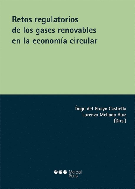 Lorenzo Mellado Ruiz, Inigo del Guayo Castiella - Retos regulatorios de los gases renovables en la economía circular, E-bok