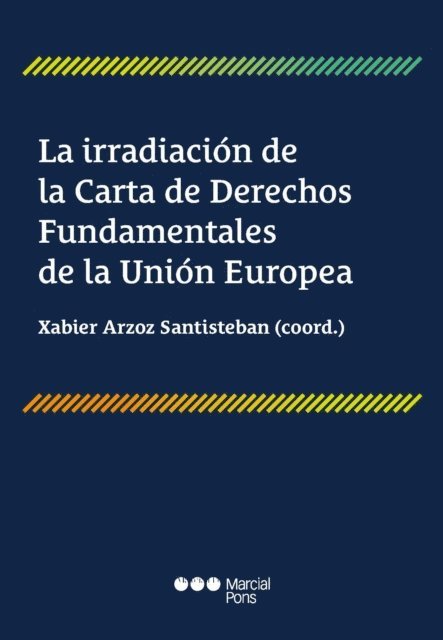Xabier Arzoz Santisteban - La irradiación de la Carta de Derechos Fundamentales de la U, Häftad