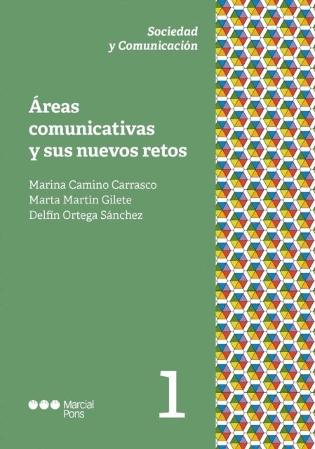 Ortega Sanchez Delfin, Martin Gilete Marta, Camino Carrasco Marina - Áreas comunicativas y sus nuevos retos, Häftad