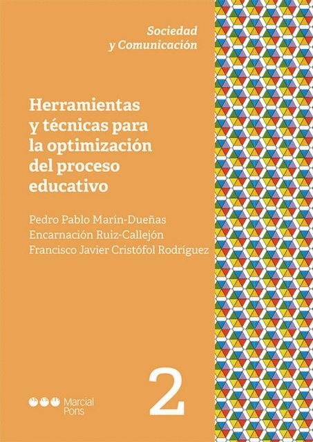 Encarnacion Ruiz Callejon, Pedro Pablo Marin-Duenas, Francisco Javier Cristofol Rodriguez - Herramientas y técnicas para la optimización del proceso educativo, E-bok