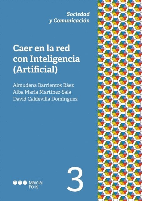 Alba Maria Martinez-Sala, David Caldevilla Dominguez, Almudena Barrientos Baez - Caer en la red con Inteligencia (Artificial), E-bok