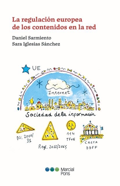 Sara Iglesias Sanchez, Daniel Sarmiento - La regulación europea de los contenidos en la red, E-bok