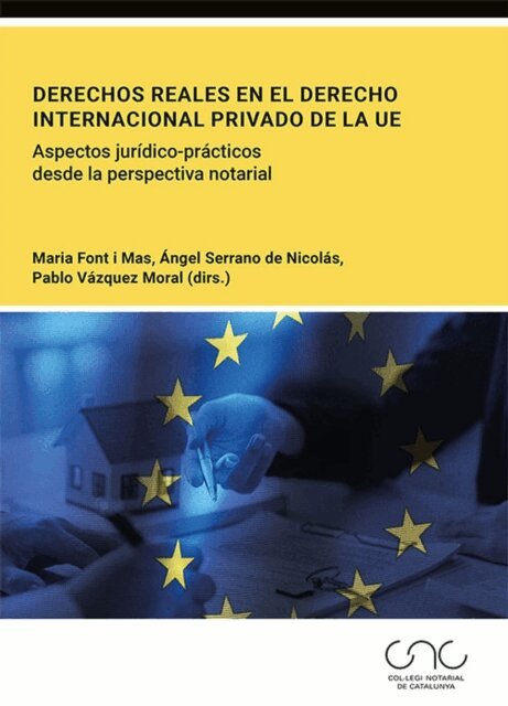 Pablo Vazquez Moral, Angel Serrano de Nicolas, Maria Font i Mas - Derechos reales en el derecho internacional privado de la UE, E-bok