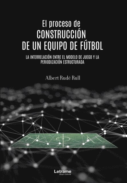 Albert Rude Rull - El proceso de construccion de un equipo de futbol, E-bok