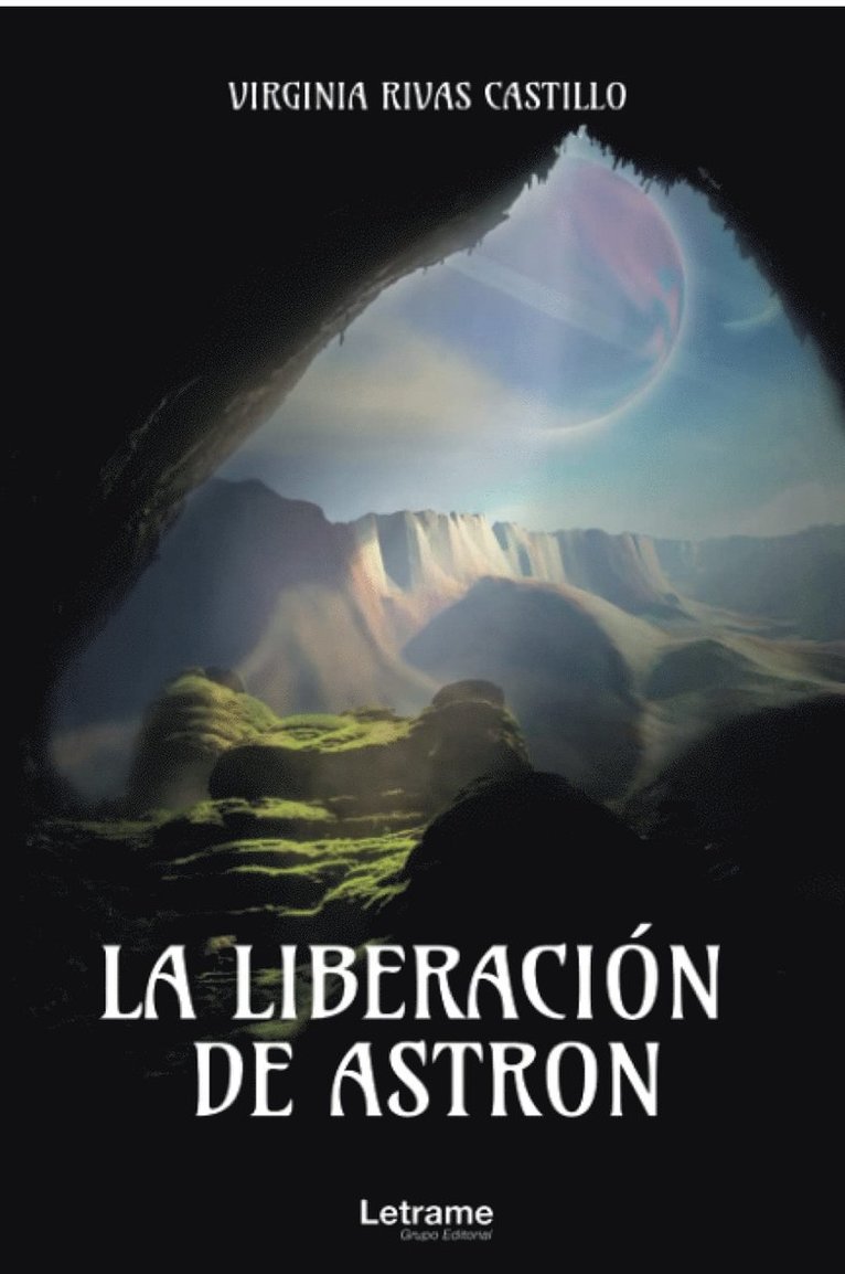 Virginia Rivas Castillo - La liberación de Astron, E-bok