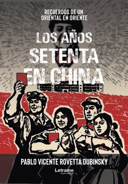 Pablo Vicente Rovetta Dubinsky - Los años setenta en China, E-bok