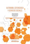 Autonomÿa, dependencia y servicios sociales