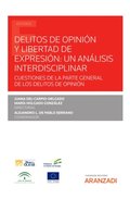 Delitos de opinión y libertad de expresión: un análisis interdisciplinar