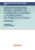 Derecho internacional privado, contratación internacional en Internet y régimen jurÿdico del comercio electrónico-Cuadernos Digitales. Derecho y Nuevas Tecnologÿas