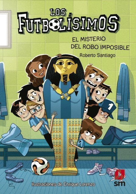 Roberto Santiago - Los Futbolísimos 5. EL misterio del robo imposible, E-bok