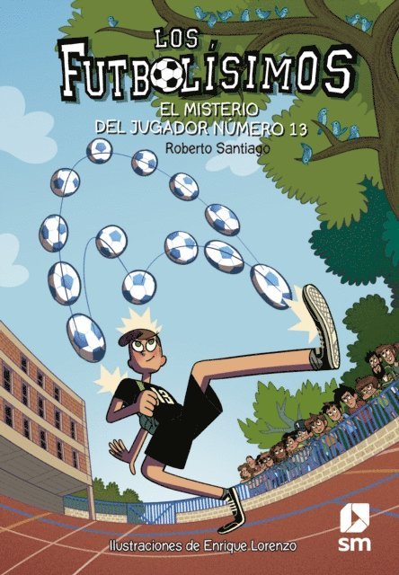 Roberto Santiago - Los Futbolísimos 13. El misterio del jugador número 13, E-bok