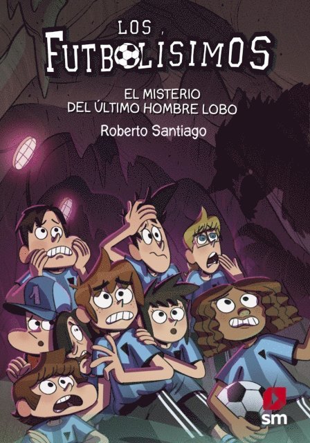 Roberto Santiago - Los Futbolísimos 16. El misterio del último hombre lobo, E-bok