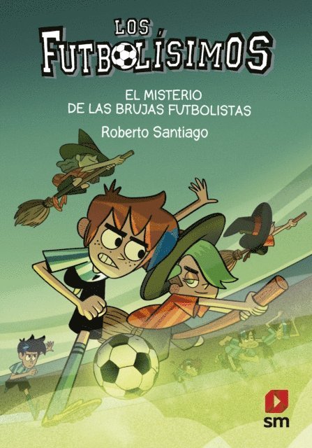 Roberto Santiago - Los Futbolísimos 19. El misterio de las brujas futbolistas, E-bok