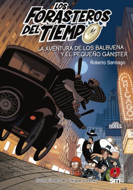Roberto Santiago - Los Forasteros del Tiempo 5: La aventura de los Balbuena y el pequeño gánster, E-bok