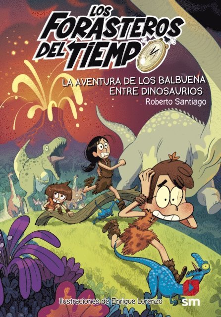 Roberto Santiago - Los Forasteros del Tiempo 6: La aventura de los Balbuena entre dinosaurios, E-bok