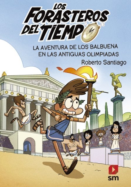 Roberto Santiago - Los Forasteros del Tiempo 8: La aventura de los Balbuena en las antiguas olimpiadas, E-bok