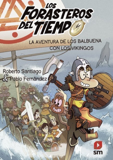 Roberto Santiago - Los Forasteros del Tiempo 11. La aventura de los Balbuena con los vikingos, E-bok