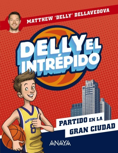 Matthew Delly Dellavedova - Delly el intrepido 2. Partido en la gran ciudad, E-bok