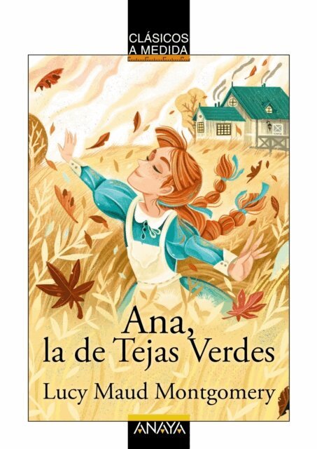 Lucy Maud Montgomery - Ana, la de Tejas Verdes, E-bok