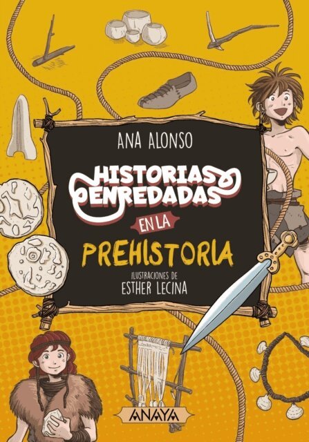 Ana Alonso - Historias enredadas en la prehistoria, E-bok