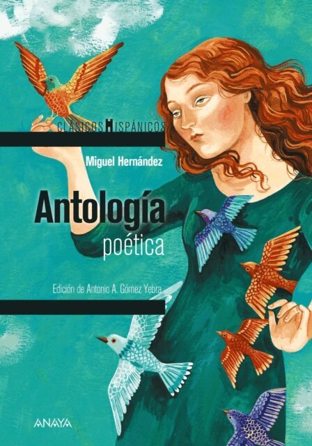 Miguel Hernandez, Antonio A. Gomez Yebra - Antologia poetica, E-bok