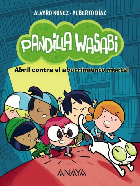 Alvaro Nunez, Alberto Diaz - Pandilla Wasabi 1: Abril contra el aburrimiento mortal, E-bok