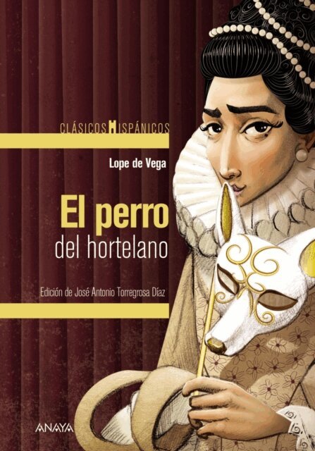 Jose Antonio Torregrosa Diaz, Lope de Vega - El perro del hortelano, E-bok