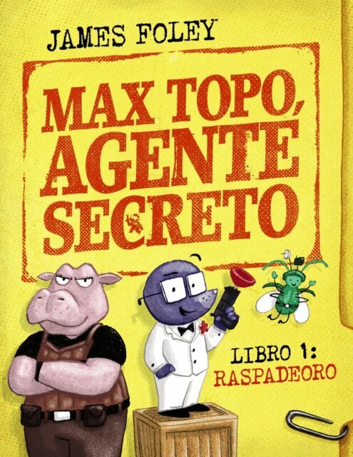 James Foley - Max Topo, agente secreto 1: Raspadeoro, E-bok