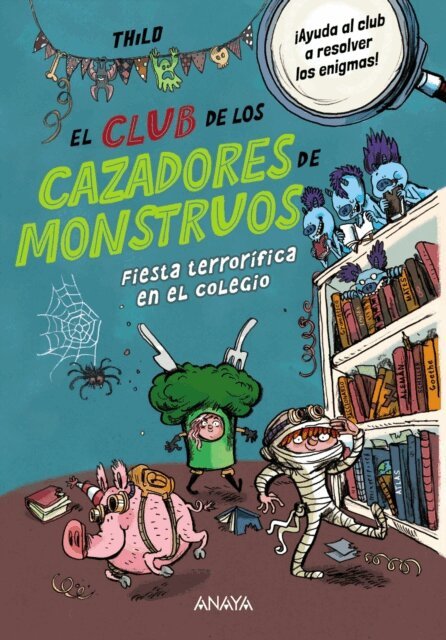 THiLO - El Club de los Cazadores de Monstruos: Fiesta terrorifica en el colegio, E-bok