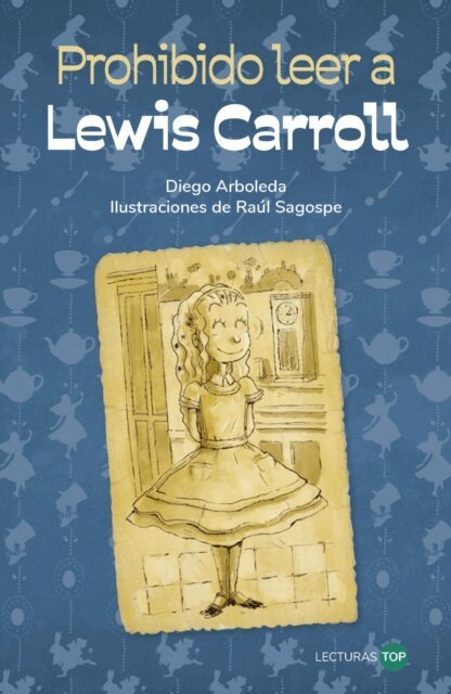 Diego Arboleda - Prohibido leer a Lewis Carroll, E-bok