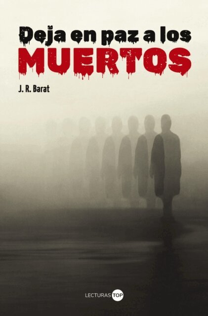 J. R. Barat - Deja en paz a los muertos, E-bok