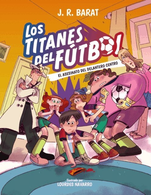 J. R. Barat - Los Titanes del Futbol, 4: El asesinato del delantero centro, E-bok