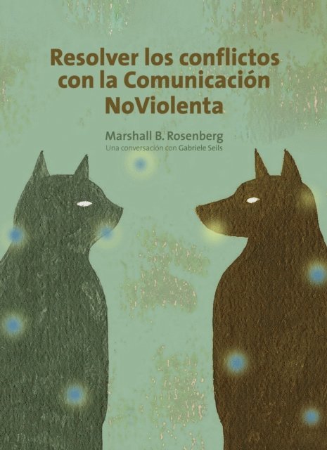 Marshall B.Rosenberg - Resolver los conflictos con la comunicación noviolenta, E-bok