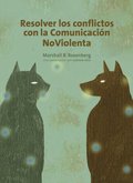 Resolver los conflictos con la comunicación noviolenta
