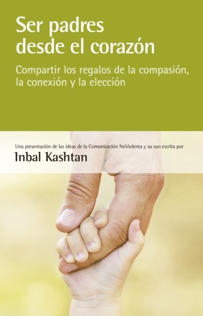 Inbal Kashtan - Ser padres desde el corazon, E-bok