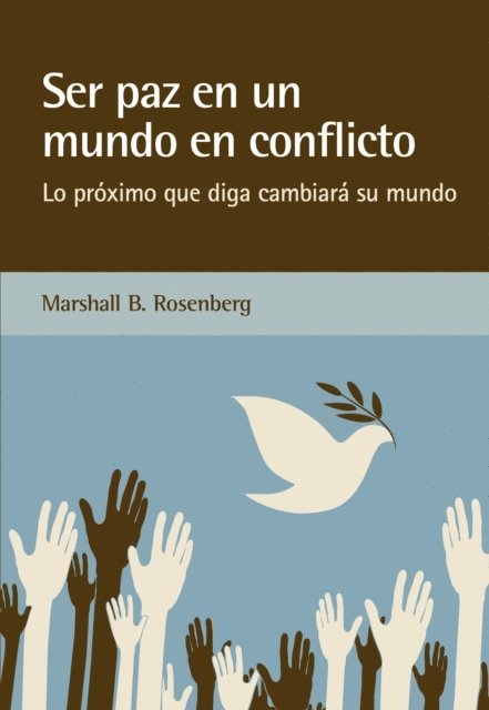 Marshall B. Rosenberg - Ser paz en un mundo en conflicto, E-bok