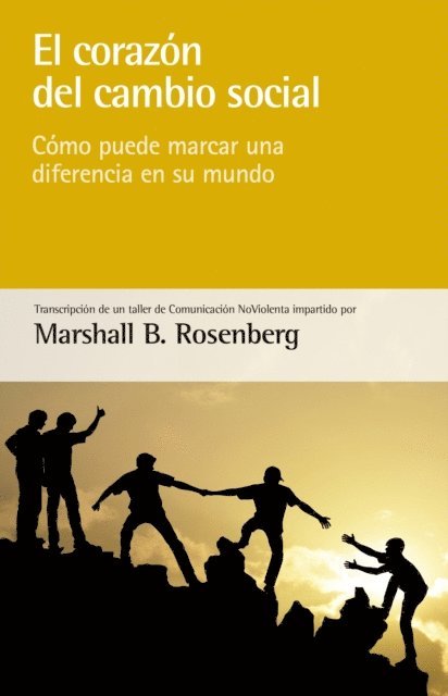 Marshall B. Rosenberg - El corazón del cambio social, E-bok