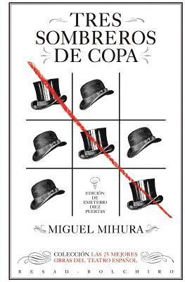 Miguel Mihura - Tres sombreros de copa: Las 25 mejores obras del teatro español, Häftad