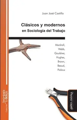 Juan José Castillo - Clásicos y modernos en Sociología del Trabajo, Häftad. Tillgänglighet: Lägg i varukorg