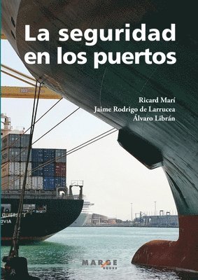 Álvaro Librán Landáburu, Jaime Rodrigo de Larrucea, Ricard Marí Sagarra - seguridad en los puertos, Häftad