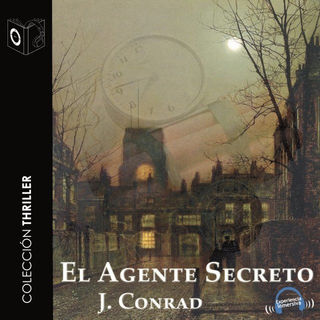 Conrad - El Agente Secreto - Dramatizado, Ljudbok