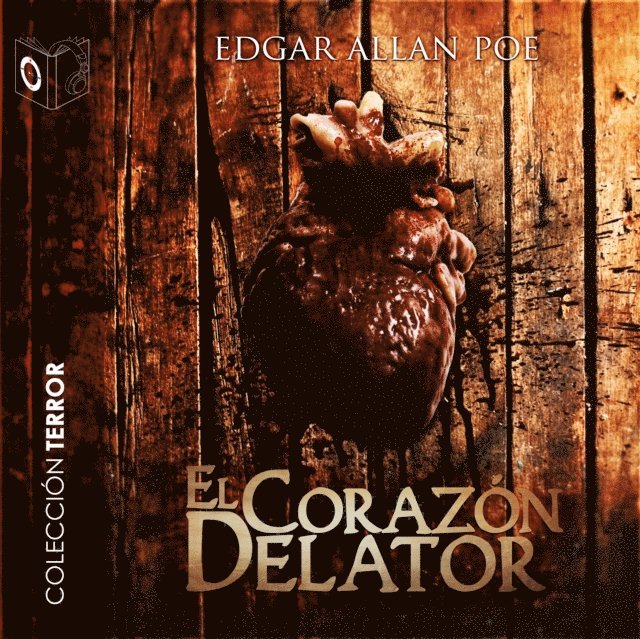 Poe - El corazón delator - Dramatizado, Ljudbok