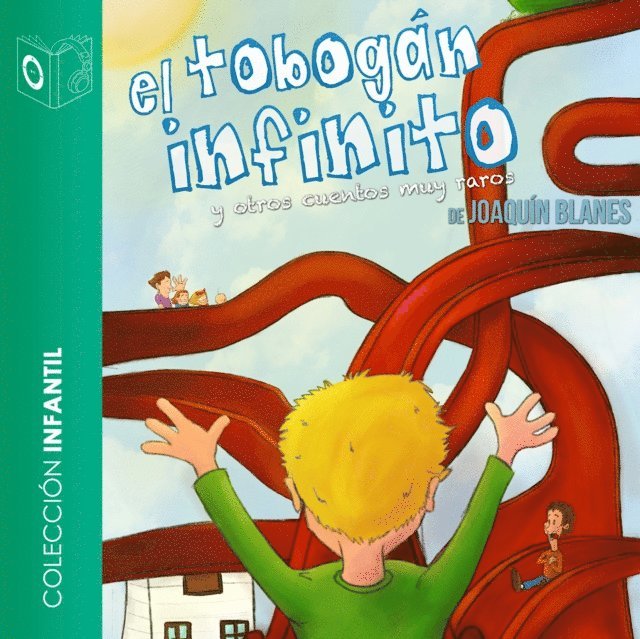 Joaquin Blanes - El tobogán infinito - Dramatizado, Ljudbok