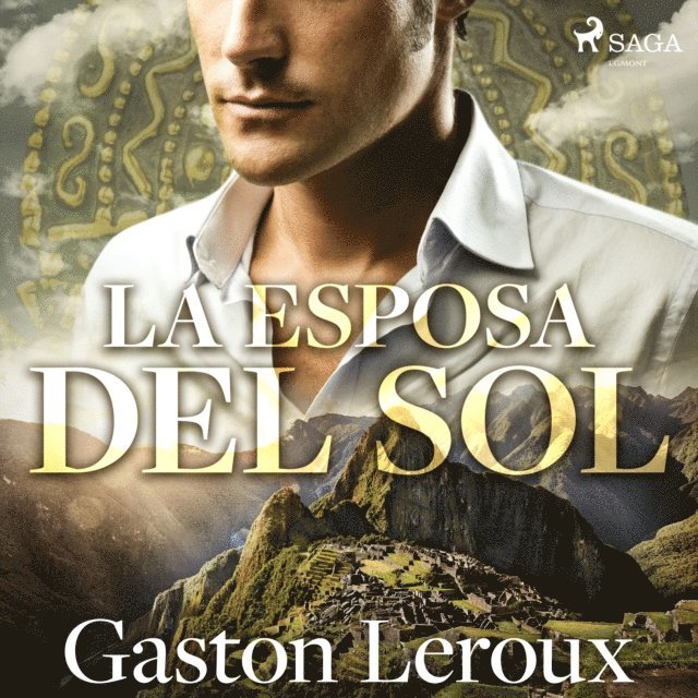 Gaston Leroux - La esposa del sol - Dramatizado, Ljudbok